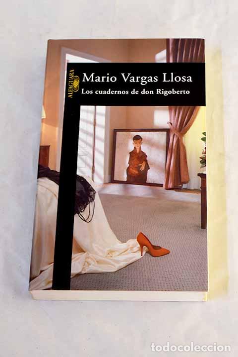 Libros: Los cuadernos de don Rigoberto.- Vargas Llosa, Mario