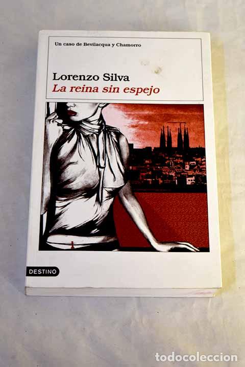 Libros: La reina sin espejo: Silva, Lorenzo.- Silva, Lorenzo