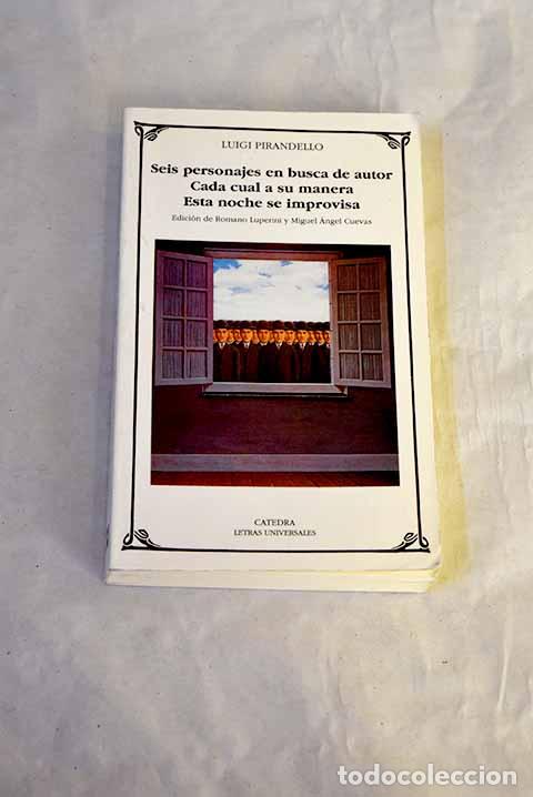 Libros: Seis personajes en busca de autor; Cada cual a su manera ; Esta noche se improvisa