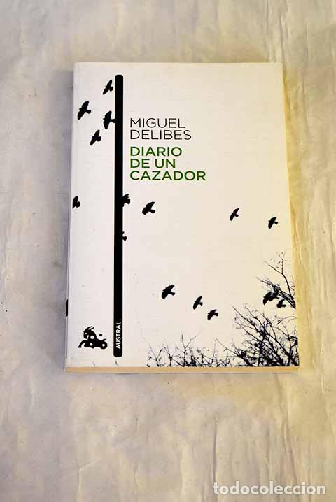 Livres: Diario de un cazador.- Delibes, Miguel