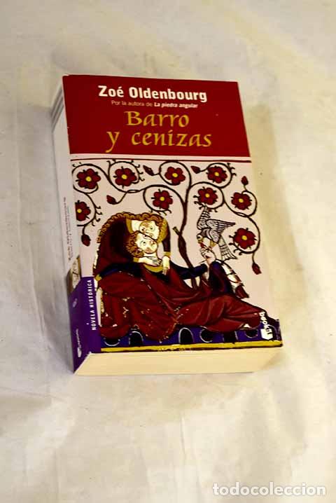 Livres: Barro y cenizas: Oldenbourg, Zo&eacute;.- Oldenbourg, Zo&eacute;