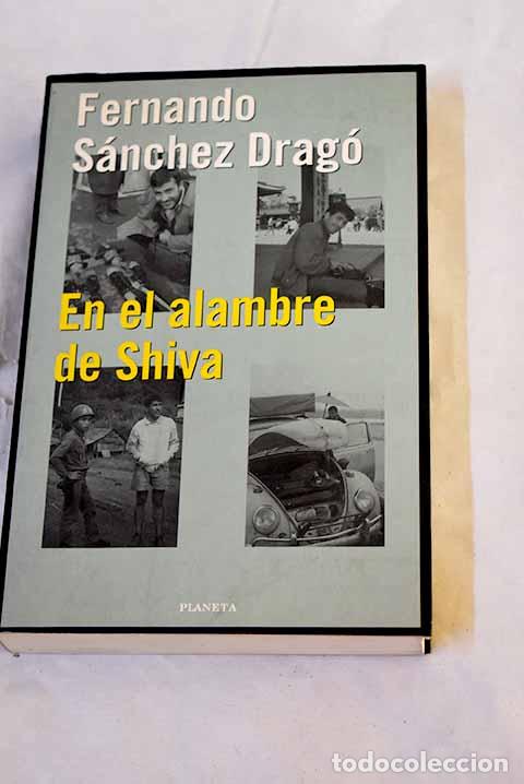 Libros: En el alambre de Shiva: La Drogontea 2.- S&aacute;nchez Drag&oacute;, Fernando