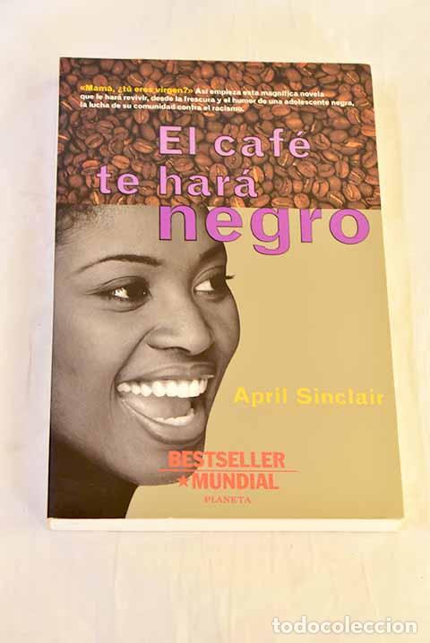 Libros: El caf&eacute; te har&aacute; negro.- Sinclair, April