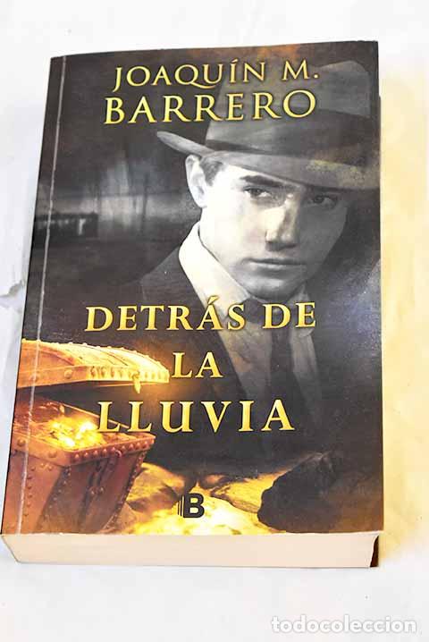 Libros: Detr&aacute;s de la lluvia: Barrero, Joaqu&iacute;n M..- Barrero, Joaqu&iacute;n M.