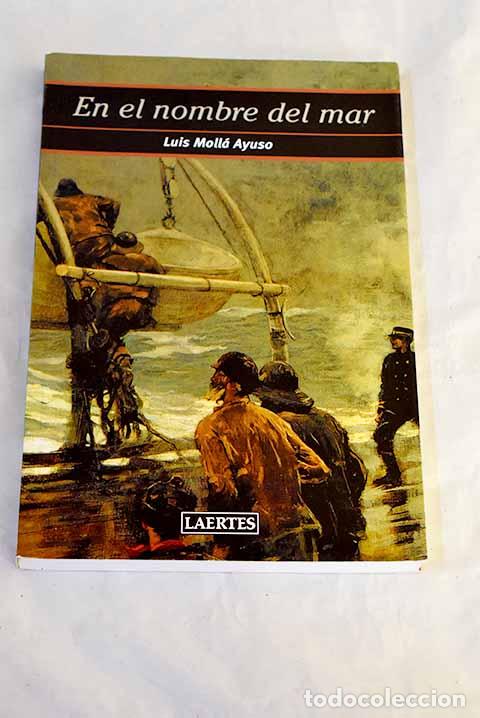 Livres: En el nombre del mar.- Moll&aacute; Ayuso, Luis