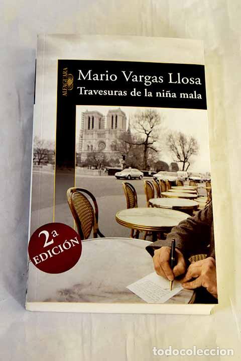 Livres: Travesuras de la ni&ntilde;a mala.- Vargas Llosa, Mario