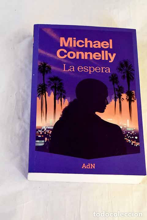 Libros: La espera: Connelly, MIchael.- Connelly, MIchael - Foto 1