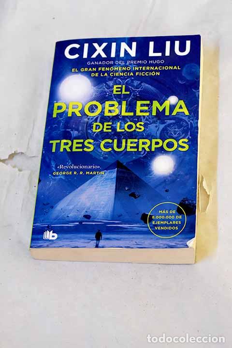 B&uuml;cher: El problema de los tres cuerpos.- Liu, Cixin