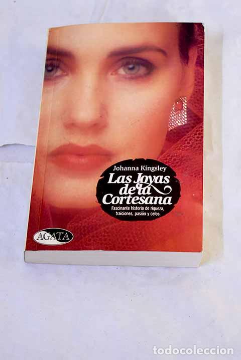 B&uuml;cher: Las joyas de la cortesana.- Kingsley, Johanna