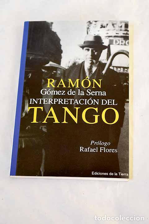 B&uuml;cher: Interpretaci&oacute;n del tango.- G&oacute;mez de la Serna, Ram&oacute;n