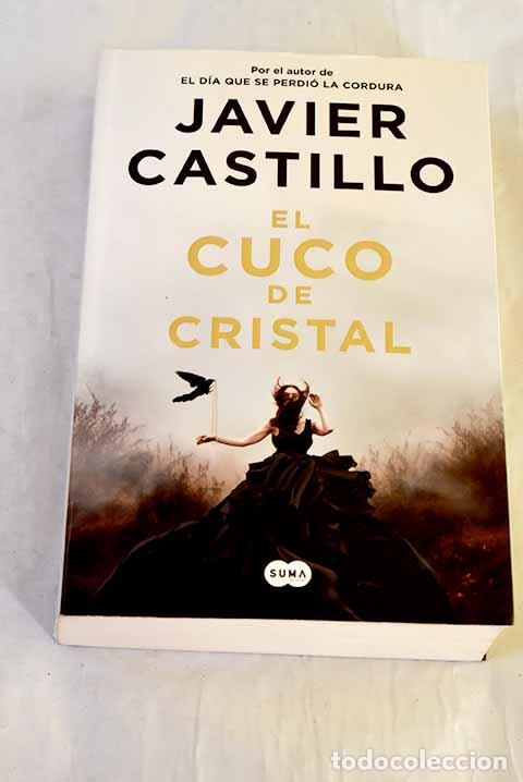 Libros: El cuco de cristal: Castillo, Javier.- Castillo, Javier - Foto 1