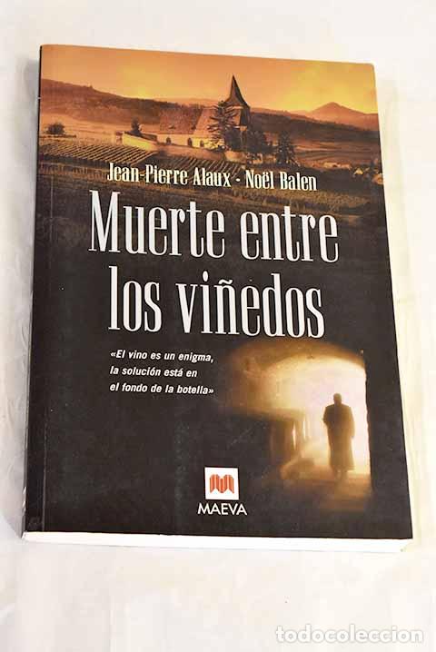 Livres: Muerte entre los vi&ntilde;edos.- Alaux, Jean-Pierre