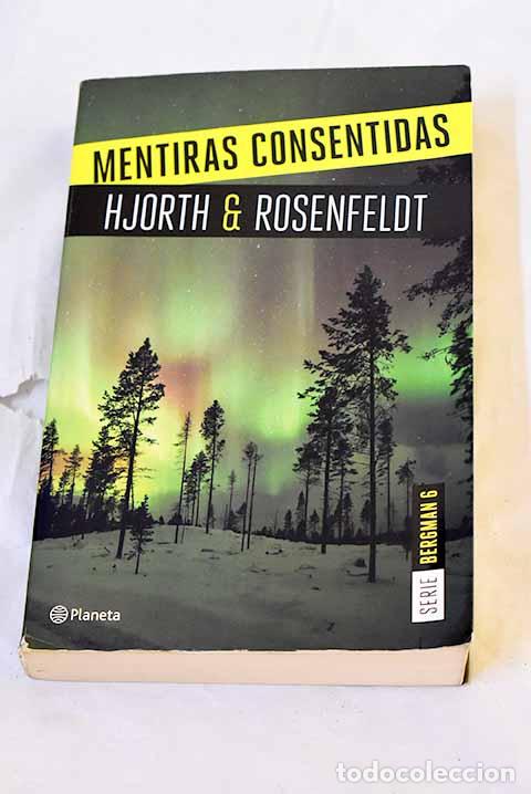 Livres: Mentiras consentidas (Serie Bergman 6).- Hjorth, Michael