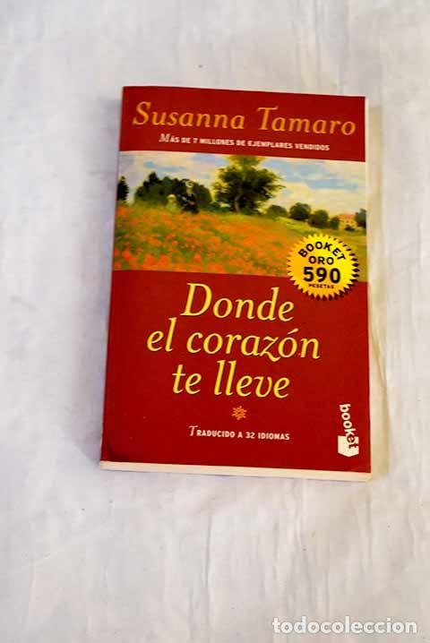 Libros: Donde el coraz&oacute;n te lleve.- Tamaro, Susanna - Foto 1