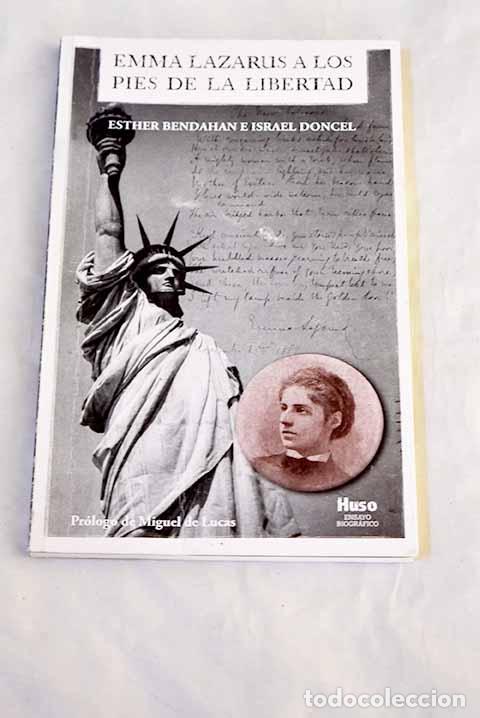 Livres: Emma Lazarus a los pies de la libertad.- Bendahan, Esther