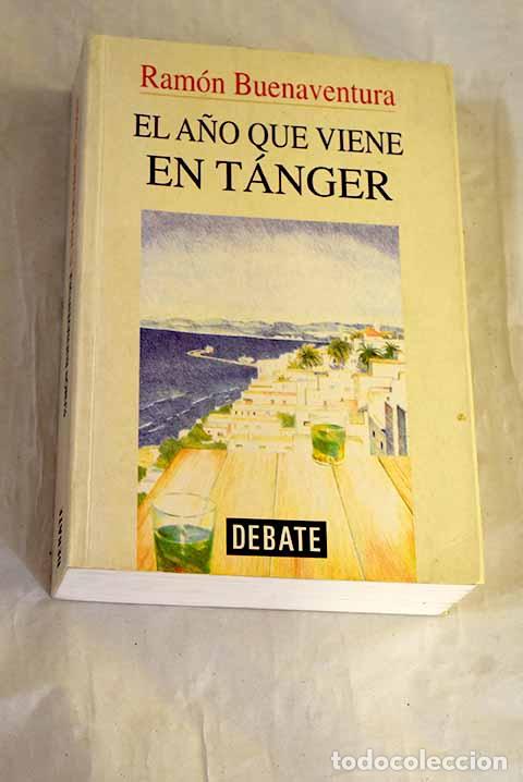 Livres: El a&ntilde;o que viene en T&aacute;nger.- Ram&oacute;n Buenaventura