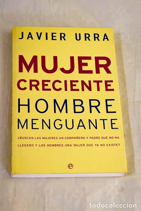 Livres: Mujer creciente, hombre menguante.- Urra Portillo, Javier