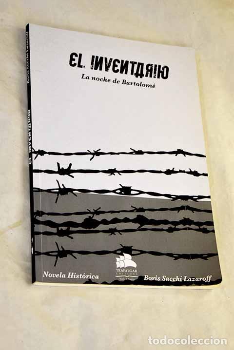Livres: El inventario: la noche de Bartolom&eacute;.- Sacchi Lazaroff, Boris