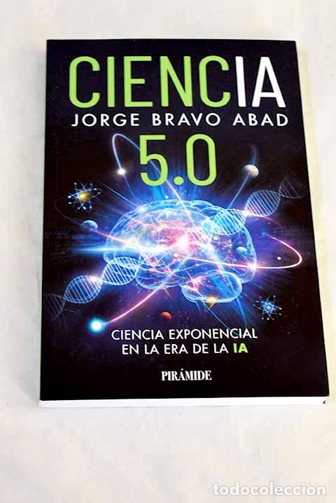 Libri di seconda mano: Ciencia 5.0: Bravo Abad, Jorge.- Bravo Abad, Jorge