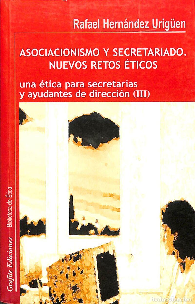 Libri di seconda mano: Una &Eacute;tica Para Secretarias: Asociacionismo - Rafael Hern&aacute;ndez Urig&uuml;en - Grafite Ediciones