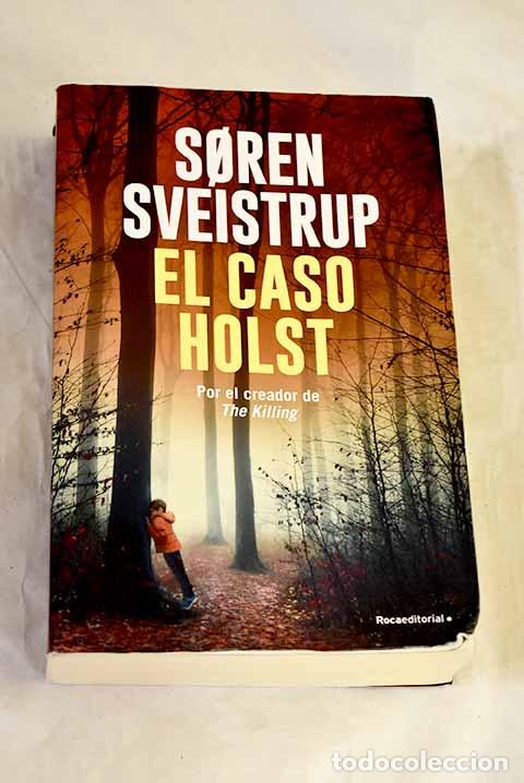 Libri di seconda mano: El caso Holst: Sveistrup, Soren.- Sveistrup, Soren