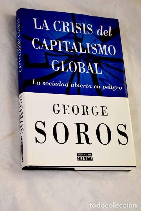 Livres: La crisis del capitalismo global: la sociedad abierta en peligro.- Soros, George