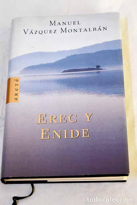 Livres: Erec y Enide: V&aacute;zquez Montalb&aacute;n, Manuel.- V&aacute;zquez Montalb&aacute;n, Manuel