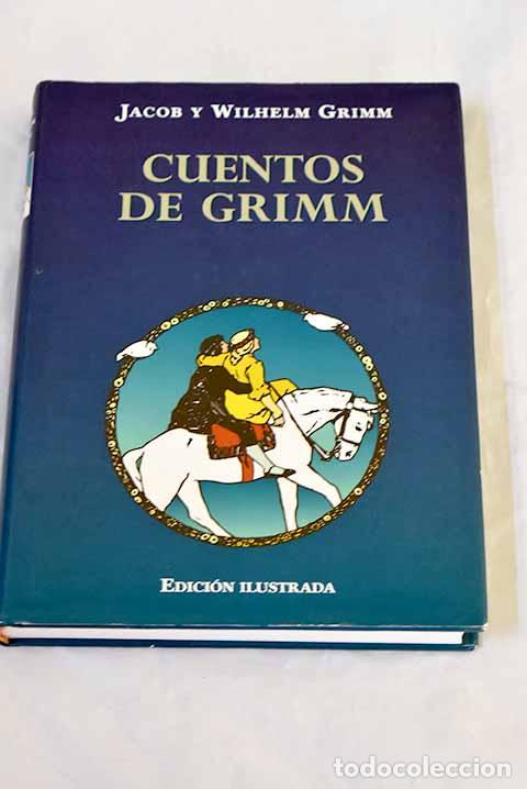 Libros: Cuentos de Grimm: Grimm, Jacob.- Grimm, Jacob