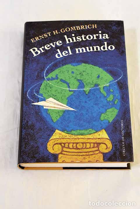 Libros: Breve historia del mundo.- Gombrich, Ernst H.