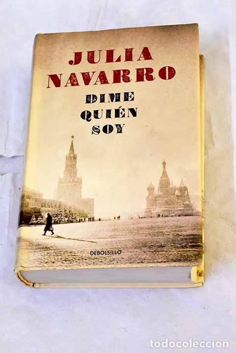Libros: Dime qui&eacute;n soy: Navarro, Julia.- Navarro, Julia