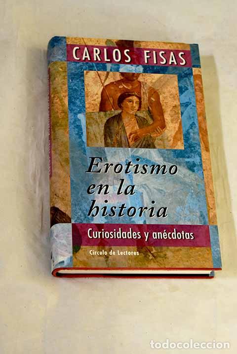 Libros: Erotismo en la historia.- Fisas, Carlos