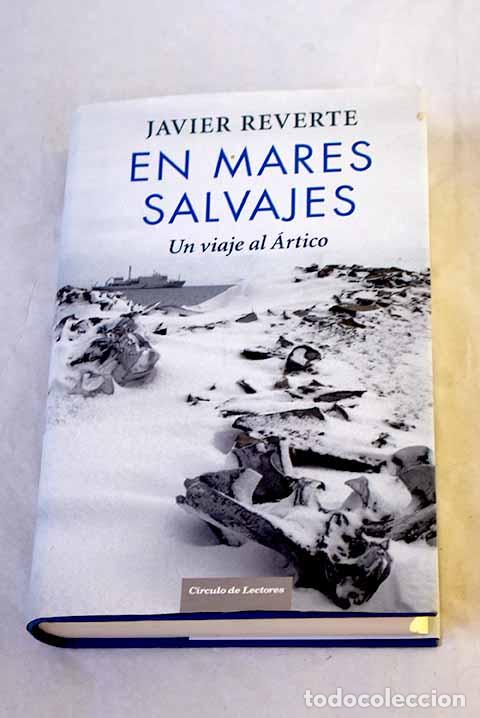 Libros: En mares salvajes: Reverte, Javier.- Reverte, Javier