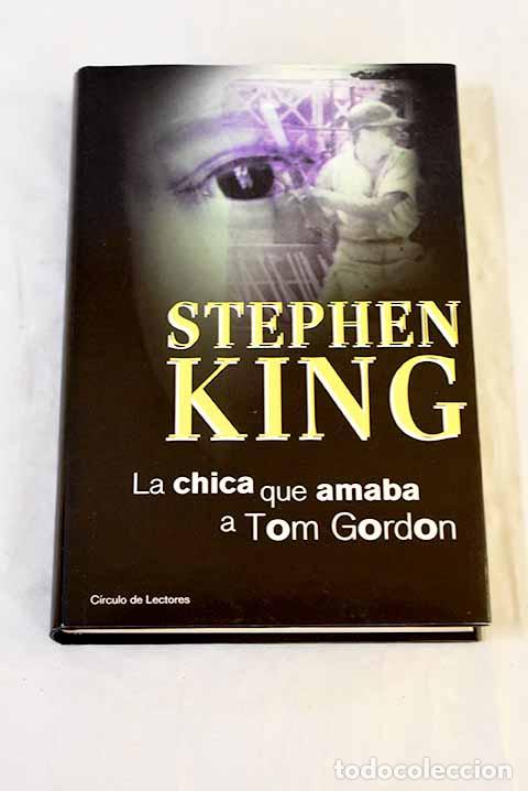 Libros: La chica que amaba a Tom Gordon.- King, Stephen