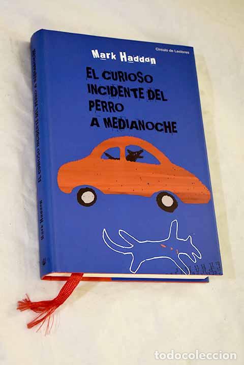 Libros: El curioso incidente del perro a medianoche.- Haddon, Mark