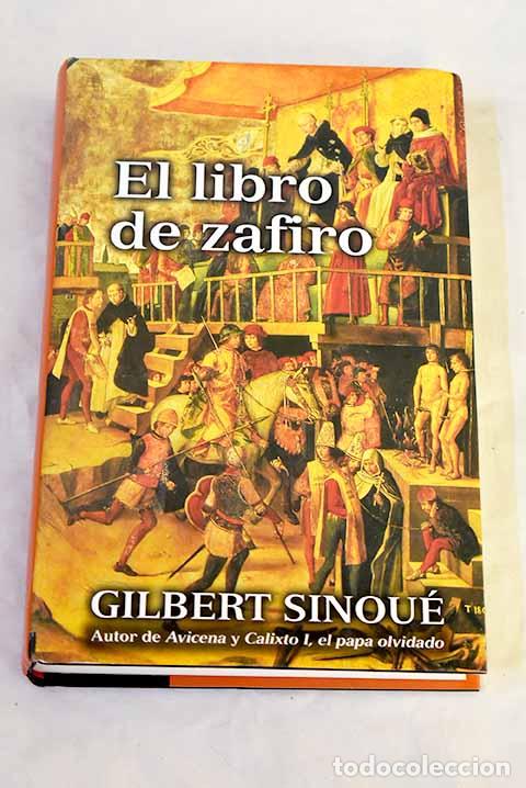 Libros: El libro de zafiro: Sinou&eacute;, Gilbert.- Sinou&eacute;, Gilbert