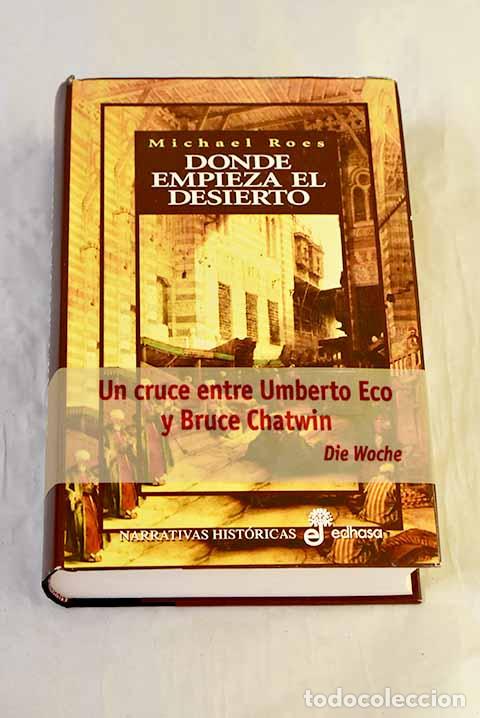 Libros: Donde empieza el desierto.- Roes, Michael
