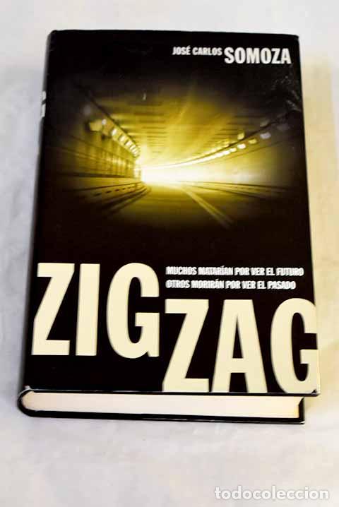 Libros: Zigzag: Somoza, Jos&eacute; Carlos.- Somoza, Jos&eacute; Carlos