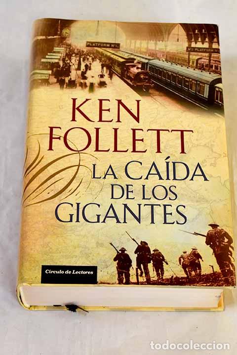Libros: La ca&iacute;da de los gigantes.- Follett, Ken