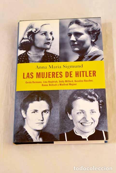 Libros: Las mujeres de Hitler.- Sigmund, Anna Maria