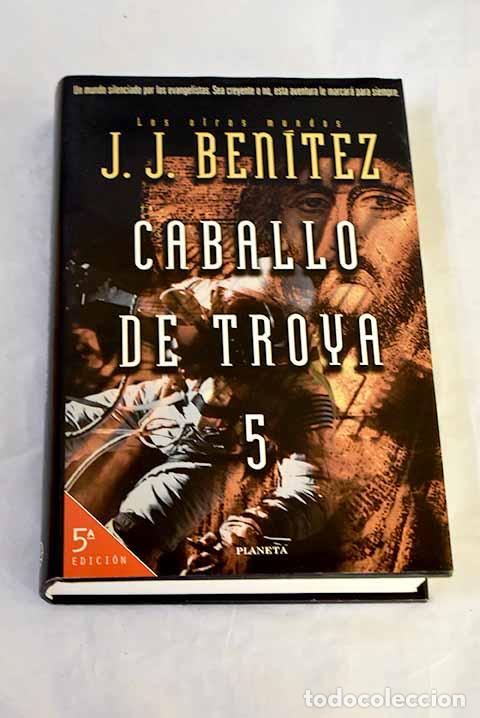 Libri di seconda mano: Caballo de Troya 5: Ben&iacute;tez, J. J..- Ben&iacute;tez, J. J.