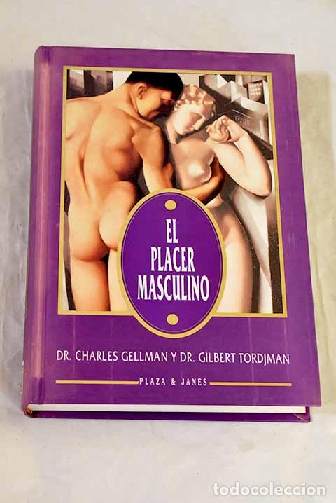 Libri di seconda mano: El placer masculino: Gellman, Charles.- Gellman, Charles