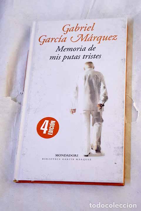 Libri di seconda mano: Memoria de mis putas tristes.- Garc&iacute;a M&aacute;rquez, Gabriel