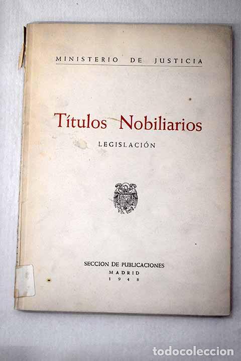Libros: T&iacute;tulos nobiliarios: legislaci&oacute;n - Foto 1