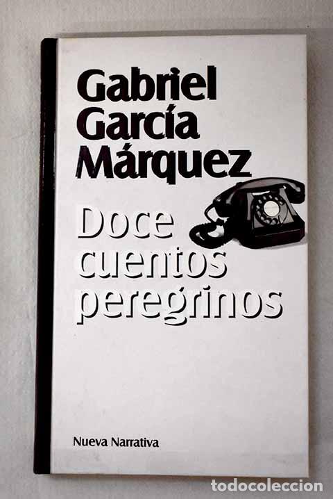 Libri di seconda mano: Doce cuentos peregrinos.- Garc&iacute;a M&aacute;rquez, Gabriel