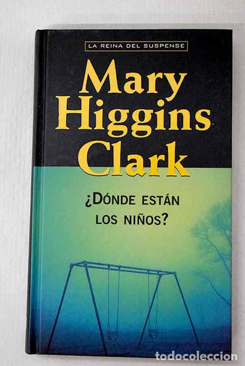 B&uuml;cher: &iquest;D&oacute;nde est&aacute;n los ni&ntilde;os?.- Clark, Mary Higgins