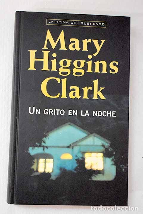 B&uuml;cher: Un grito en la noche.- Clark, Mary Higgins