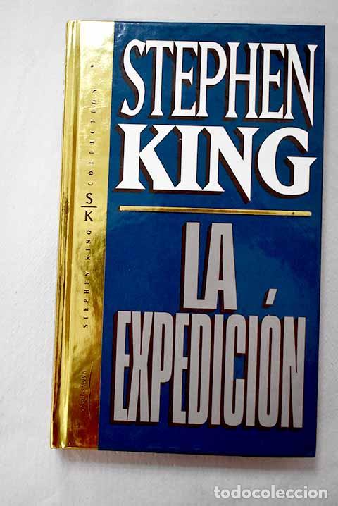 B&uuml;cher: La expedici&oacute;n: King, Stephen.- King, Stephen