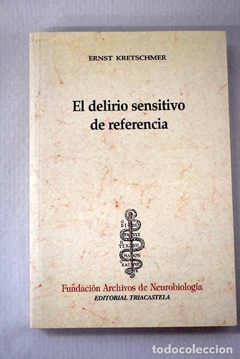 Libros: El delirio sensitivo de referencia.- Kretschmer, Ernst