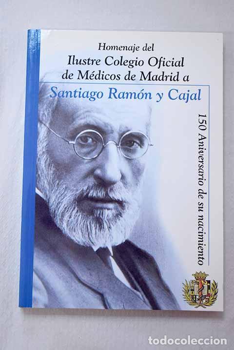 Libros: Homenaje del Ilustre Colegio Oficial de M&eacute;dicos de Madrid a Santiago Ram&oacute;n y Cajal