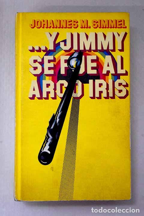 B&uuml;cher: Y Jimmy se fue al arco iris.- Simmel, Johannes Mario